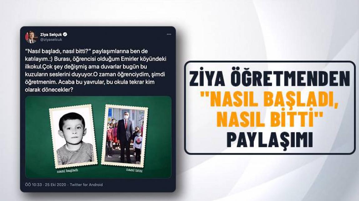 ZİYA ÖĞRETMENİMİZDEN '' NASIL BAŞLADI, NASIL BİTTİ '' GÖNDERİSİ...